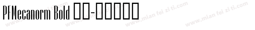 PFMecanorm Bold 字体字体转换